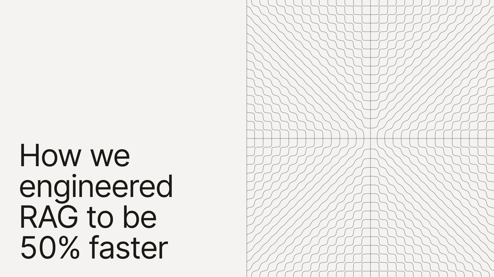 How we engineered RAG to be 50% faster