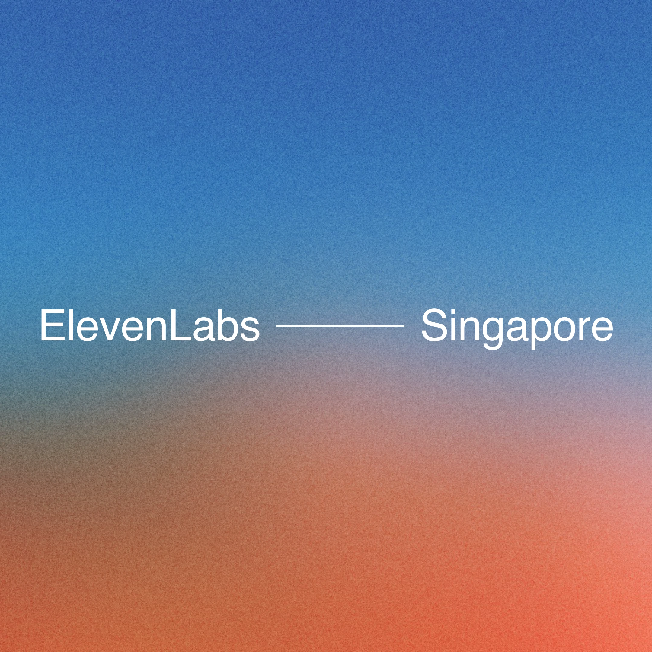 ElevenLabs запускается в Сингапуре