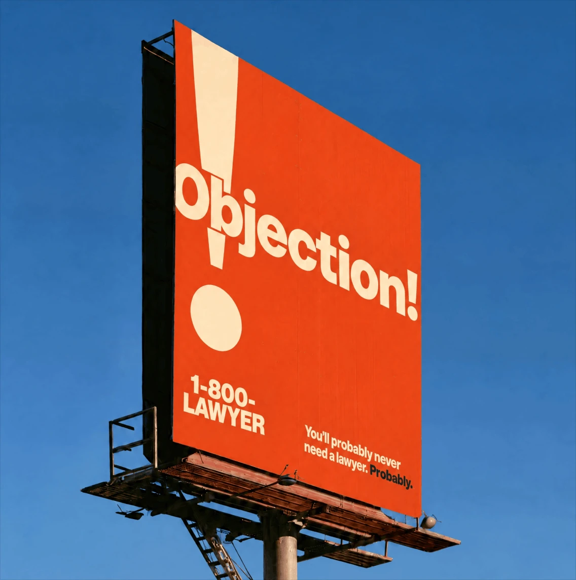 Outdoor vermelho à beira da estrada contra um céu azul com os dizeres Objection! 1-800-Lawyer, e o slogan You'll probably never need a lawyer. Probably.